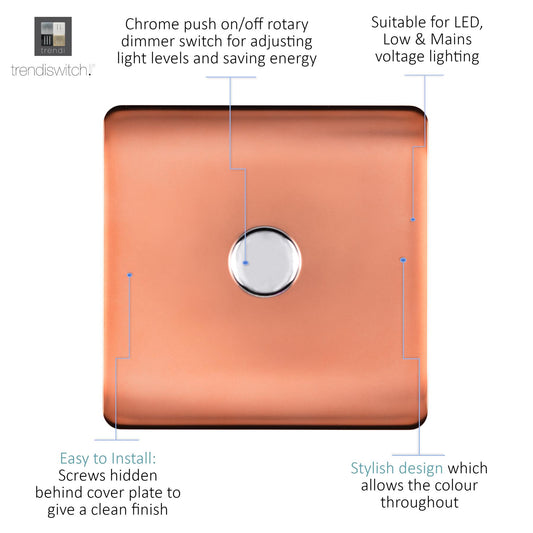 Trendi 1 Gang 2 Way 240V 150w LED Dimmer Screwless Raised Front Plate Plastic Artistic Modern Glossy 10 Amp Chrome Single Electrical Wall Light Switch in Copper - ART-LDMCPR